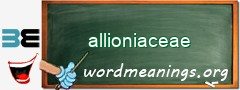 WordMeaning blackboard for allioniaceae